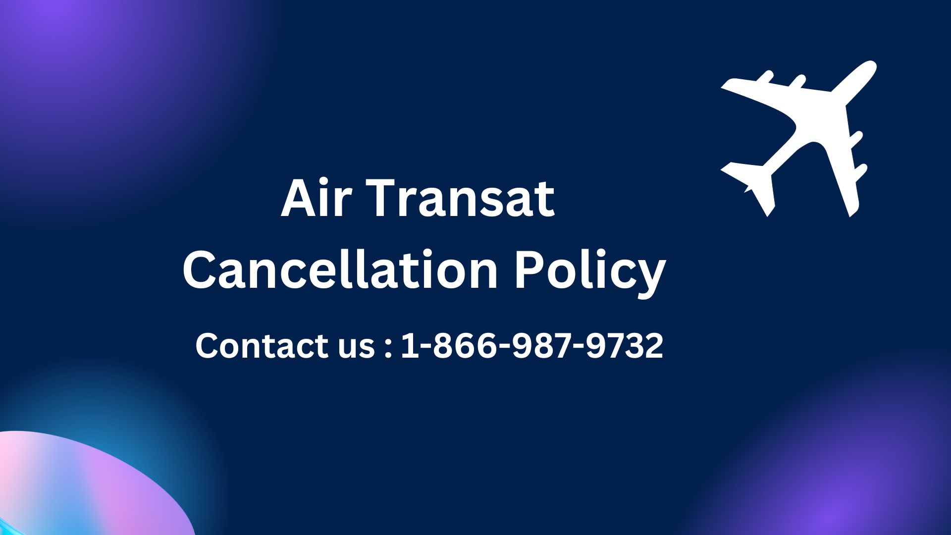 Air Transat Cancellation Policy | Refund Policy